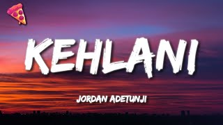 Jordan Adetunji  KEHLANI Lyrics [upl. by Leinto]