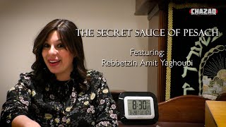 Rebbetzin Amit Yaghoubi  The Secret Sauce of Pesach  CHAZAQ [upl. by Delamare]