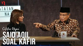 Catatan Najwa bersama Said Aqil Said Aqil Soal Kafir Part 2  Catatan Najwa [upl. by Frendel]