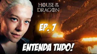 EXPLICANDO EP 7 DE HOUSE OF THE DRAGON  RHAENYRA VAI ATACAR COM VERMITHOR [upl. by Calie]