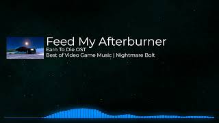 Earn To Die OST  Feed My Afterburner  Best Of Video Game Music [upl. by Vod]