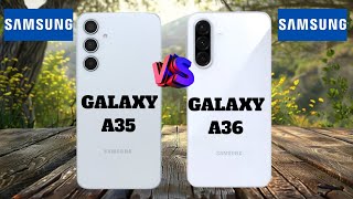 Samsung galaxy A35 vs Samsung galaxy A36 Full comparison [upl. by Nea]