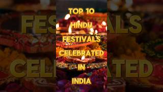 Top 10 Hindu Festivals Celebrated in India [upl. by Les]