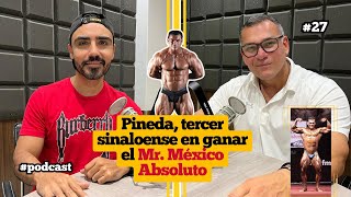 Alonso Pineda La dura realidad detrás del Mr México Absoluto 2012  El Persinado Podcast Ep 27 [upl. by Terina]