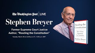 Stephen Breyer on ‘Reading the Constitution’ the Supreme Court Full Stream 326 [upl. by Vey781]