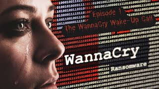 Episode 1  The WannaCry WakeUp Call [upl. by Aivatal504]