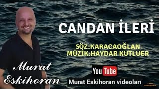 CANDAN İLERİ Murat Eskihoran [upl. by Nitas229]