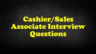 CashierSales Associate Interview Questions [upl. by Chew]