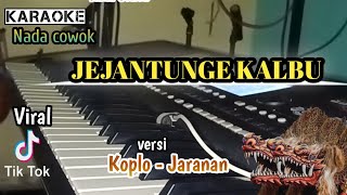 JEJANTUNGING KALBU  Karaoke  Versi Koplo Jaranan Nada Cowok [upl. by Weide943]