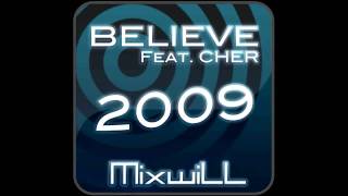 Believe 2009 feat Cher  Mixwill remix [upl. by Reve]