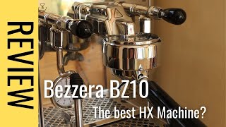 Bezzera BZ10 Review The Best HX Espressomachine [upl. by Alves]