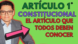 IMPORTANTE ARTÍCULO 1° CONSTITUCIONAL [upl. by Acirfa]