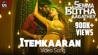 Itemkaaran Video Song  Semma Botha Aagathey  Yuvan Shankar Raja  Atharvaa  Badri Venkatesh [upl. by Nilyac73]