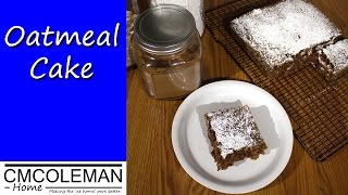 Oatmeal Cake Recipe [upl. by Dibbell61]