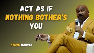 quotUnbothered Owning Your Path and Living Life on Your Termsquot  MOTIVATIONAL SPEECH BY STEVE HARVEY [upl. by Dacey]