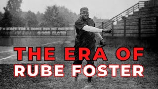 The Negro League Part 2 The AGE of Rube Foster onemichistory [upl. by Ecirtnahc]