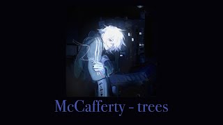 McCafferty  Trees Trees Trees II Trees III [upl. by Relyuc675]