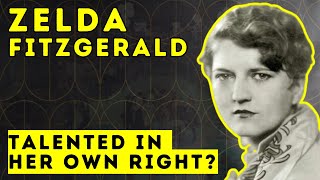 Zelda Fitzgerald  Talented Writer amp Artist  Biographical Documentary [upl. by Oinoitna]