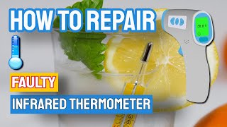 How to Repair Faulty Infrared Thermometer [upl. by Licastro151]