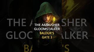 The Ambusher Gloomstalker Build Baldurs Gate 3 shorts bg3 gaming [upl. by Swec]