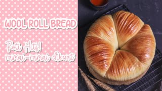 Roti Kekinian Wool Roll Bread [upl. by Nightingale]