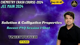 Solution amp Colligative Properties 1 Shot Recent PYQ JEE MAIN 2024 Chemistry Crash Course Day 1240 [upl. by Airdnek]