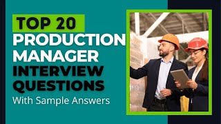 Production Manager Interview Questions and Answers for 2024 [upl. by Ahael]