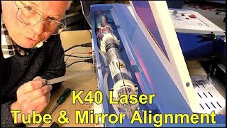 HOW TO K40 Laser Tube amp Mirror Alignment [upl. by Greenberg738]