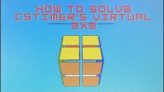 How to solve the CSTimer Virtual 2x2 [upl. by Egerton592]