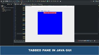 Java GUI Tutorial 55  Creating A Tabbed Pane In Java GUI Using JTabbedPane Class [upl. by Ezmeralda282]