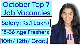 October 2024 Top 7 Job Vacancies for all Freshers  10th Pass 12th Pass amp Graduates Government Job [upl. by Crowell556]