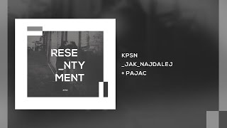 KPSN  Jak Najdalej  feat Pajac [upl. by Dric50]