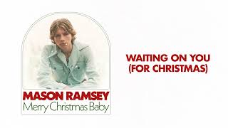 Mason Ramsey  Waiting On You For Christmas Official Audio [upl. by Adnohsad]