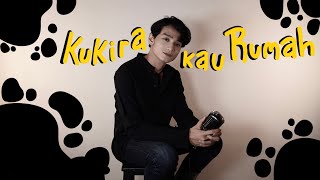 Amigdala  Kukira Kau Rumah Cover By Zayyan [upl. by Yseulta]