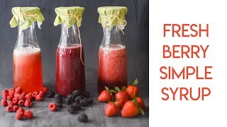 Fresh Berry Simple Syrup Recipe [upl. by Nuawtna]