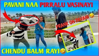 Pavani naa pirralu vasinayi jendu balm rayi……🤣🤣🤣🤣crazy prank on pavani [upl. by Orv]