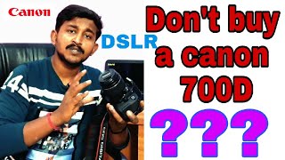 dont buy a canon 700d  For YouTube video  my experiences about canon 700D  hindi  2020 [upl. by Giarla]