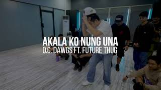 quotAKALA KO NUNG UNAquot  OC DAWGS FT FUTURE THUG  DOOJIE ABAD  POPUP CLASS [upl. by Nitsej18]