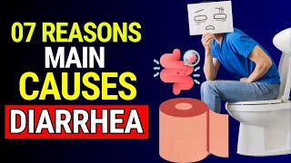 Top 7 Main Causes Of Diarrhea [upl. by Heimer]