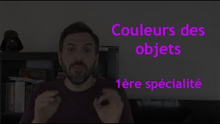 LCDR  Couleurs des objets 1ère spé [upl. by Rudolph]