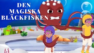 Den Magiska Bläckfisken  Sagor för Barn på Svenska  Swedish Fairy Tales [upl. by Iruy]