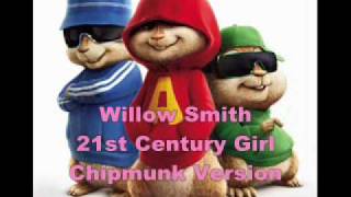 Willow Smith  21st Century Girl Chipmunk Version [upl. by Feltie]