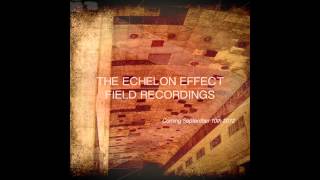 The Echelon Effect  Tracking Aeroplanes  from Field Recordings [upl. by Nosned]