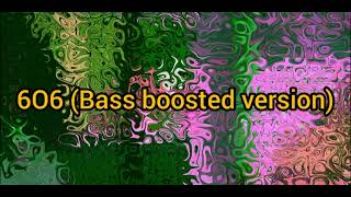 6O6 bass b∞sted version [upl. by Aros515]