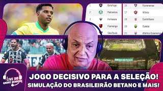 SIMULAÇÃO DO BRASILEIRÃO BETANO BRASIL TENTA DIMINUIR CRISE CONTRA O CHILE E MAIS NA LIVE DO ANDRÉ [upl. by Ryder]