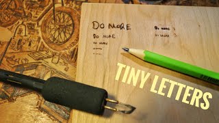 How to Wood Burn TINY Letters [upl. by Rubin]