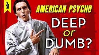 American Psycho Is It Deep or Dumb – Wisecrack Edition [upl. by Asseniv109]