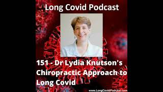 151  Dr Lydia Knutsons Chiropractic Approach to Long Covid [upl. by Kcirdneh]