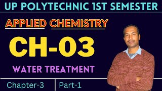 Applied Chemistry 1st semester up polytechnic 202223 CHAPTER3 PART1  Water Treatment [upl. by Hnahk]