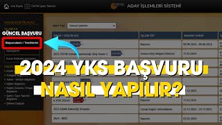 2024 YKS Başvurusu Nasıl Yapılır  Güncel Başvuru [upl. by Tezzil126]